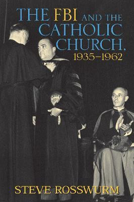 The FBI and the Catholic Church, 1935-1962(English, Hardcover, unknown)