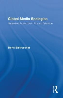 Global Media Ecologies 1st Edition(English, Hardcover, Baltruschat Doris)