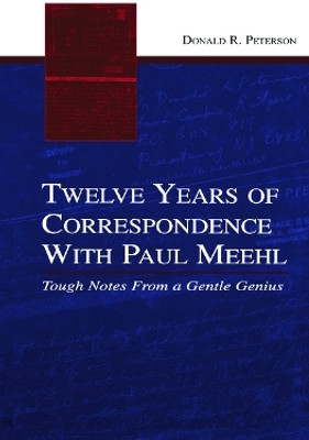 Twelve Years of Correspondence With Paul Meehl(English, Paperback, Peterson Donald R.)