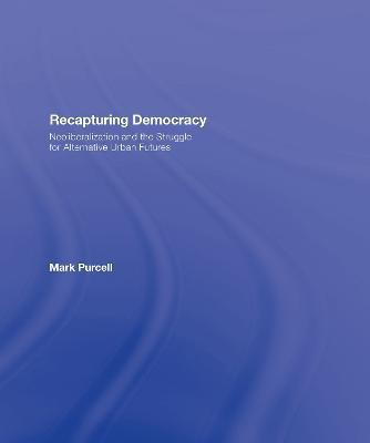 Recapturing Democracy(English, Hardcover, Purcell Mark)
