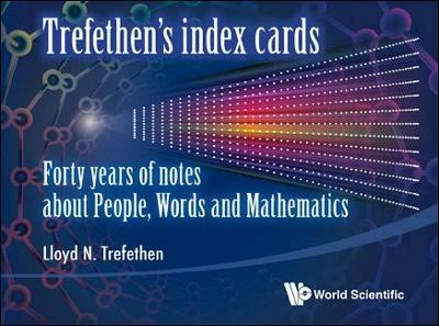 Trefethen's Index Cards: Forty Years Of Notes About People, Words And Mathematics(English, Paperback, Trefethen Lloyd N)
