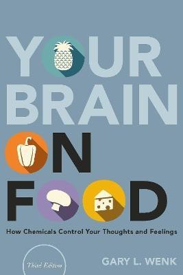 Your Brain on Food(English, Hardcover, Wenk Gary L.)