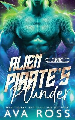 Alien Pirate's Plunder(English, Paperback, Ross Ava)