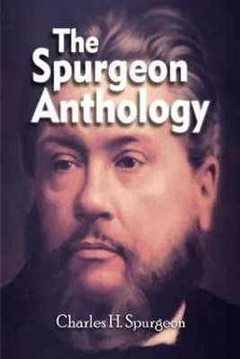 The Spurgeon Anthology(Paperback, Charles H Spurgeon)