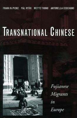 Transnational Chinese(English, Hardcover, Pieke Frank N.)