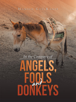 In the Company of Angels, Fools and Donkeys(English, Paperback, Guy-Kaner Hanoch)