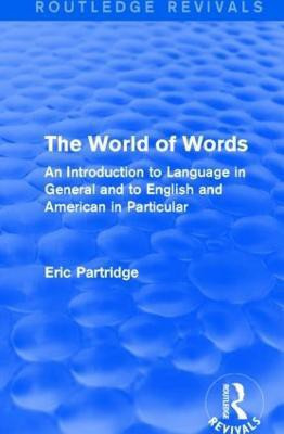 The World of Words (Routledge Revivals)(English, Paperback, Partridge Eric)