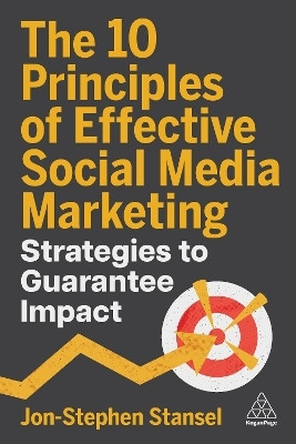 The 10 Principles of Effective Social Media Marketing(English, Hardcover, Stansel Jon-Stephen)