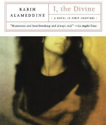I, The Divine  - A Novel in First Chapters(English, Paperback, Alameddine Rabih)