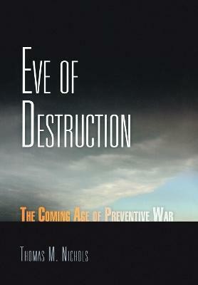 Eve of Destruction(English, Electronic book text, Nichols Thomas M.)