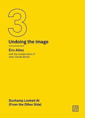 Duchamp Looked At (From the Other Side)(English, Paperback, Alliez Eric)