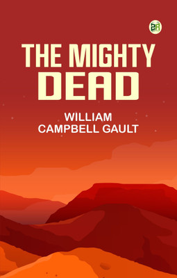 The Mighty Dead(Paperback, William Campbell Gault)
