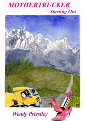 Mothertrucker - Starting Out(English, Paperback, Priestley Wendy)