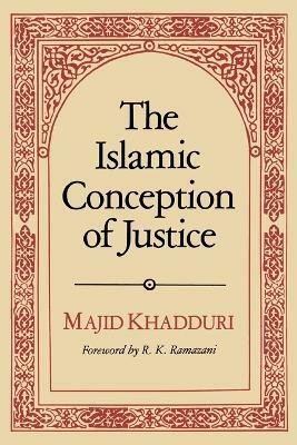 The Islamic Conception of Justice(English, Paperback, Khadduri Majid)