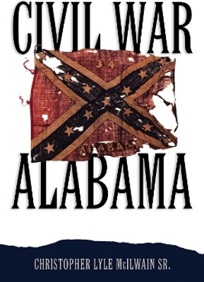 Civil War Alabama(English, Paperback, McIlwain Christopher Lyle)