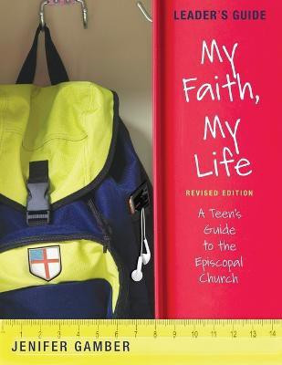 My Faith, My Life, Leader's Guide Revised Edition(English, Paperback, Gamber Jenifer)