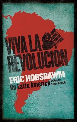 Viva la Revolucion(English, Paperback, Hobsbawm Eric)