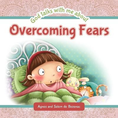 God Talks with Me About Overcoming Fears(English, Paperback, De Bezenac Agnes)