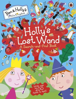 Ben and Holly's Little Kingdom: Holly's Lost Wand - A Search-and-Find Book(English, Paperback, Ben, Holly's Little Kingdom)