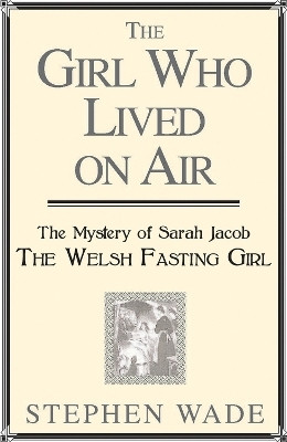 Girl Who Lived on Air(English, Paperback, Wade Stephen)