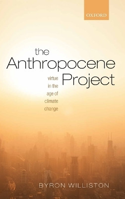 The Anthropocene Project(English, Hardcover, Williston Byron)
