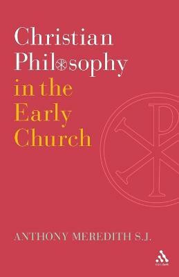 Christian Philosophy in the Early Church(English, Paperback, Meredith SJ Anthony)