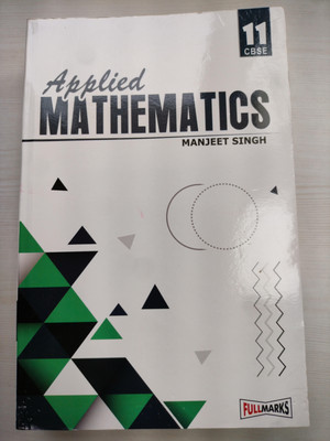 MANJEET SINGH APPLIED MATHEMATICS CLASS 11 CBSE (2023-24)(Paperback, Manjeet Singh)
