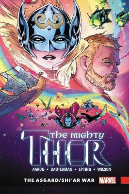 Mighty Thor Vol. 3: The Asgard/Shi'ar War(English, Paperback, Aaron Jason)