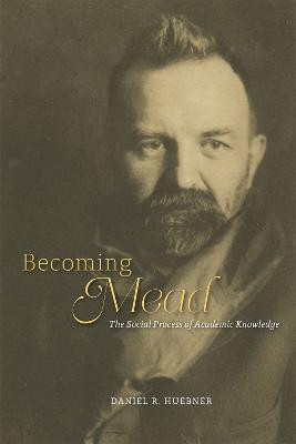 Becoming Mead(English, Paperback, Huebner Daniel R.)