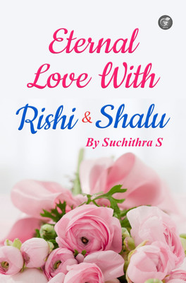 ETERNAL LOVE WITH RISHI AND SHALU(Paperback, Suchithra S)