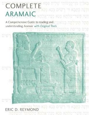 Complete Aramaic(English, Paperback, Reymond Eric D.)