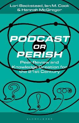 Podcast or Perish(English, Hardcover, Beckstead Lori)