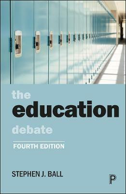 The Education Debate(English, Paperback, Ball Stephen J.)