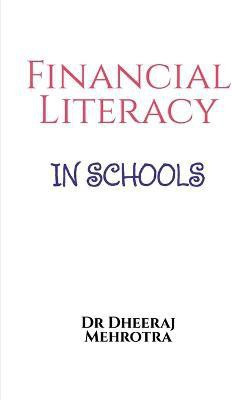 Financial Literacy In Schools(English, Paperback, Mehrotra Dheeraj)