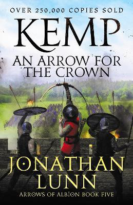 Kemp: An Arrow for the Crown(English, Paperback, Lunn Jonathan)
