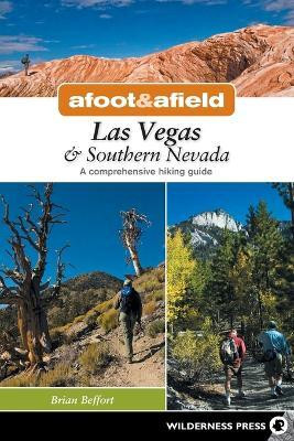 Afoot & Afield: Las Vegas & Southern Nevada(English, Paperback, Beffort Brian)