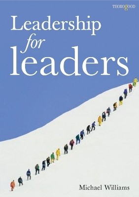 Leadership for Leaders(English, Paperback, Williams Michael)