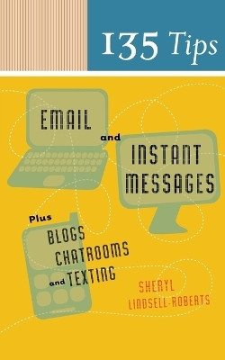 135 Tips on Email and Instant Messages(English, Paperback, Lindsell-Roberts Sheryl)