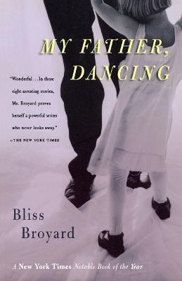 My Father, Dancing(English, Paperback, Broyard Bliss)