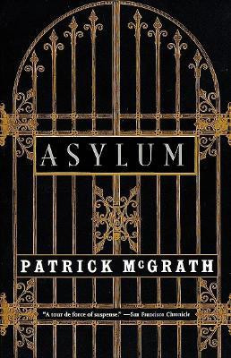 Asylum(English, Paperback, McGrath Patrick)