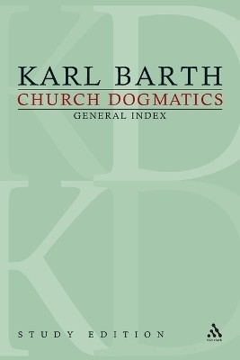 Church Dogmatics Study Edition General Index(English, Paperback, Barth Karl)