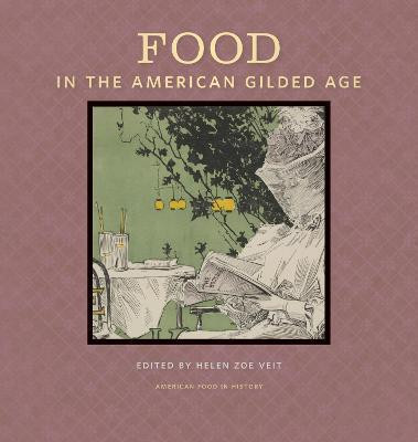 Food in the American Gilded Age(English, Hardcover, unknown)