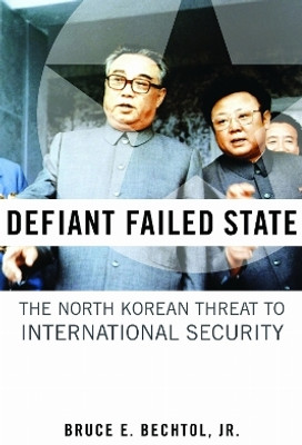 Defiant Failed State(English, Hardcover, Bechtol Bruce E. Jr.)