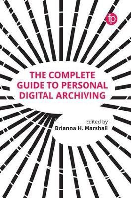 The Complete Guide to Personal Digital Archiving(English, Paperback, Marshall Brianna H.)