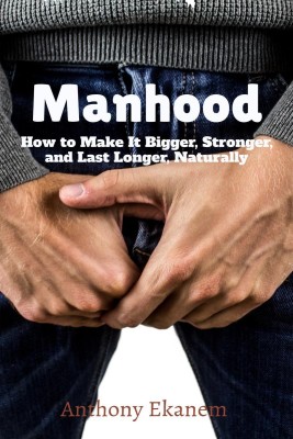 Manhood(English, Paperback, Ekanem Anthony)