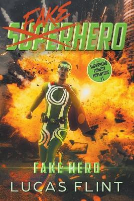 Fake Hero(English, Paperback, Flint Lucas)