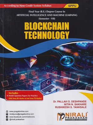 BLOCKCHAIN TECHNOLOGY - Final Year BE Degree Course in Artificial Intelligence And Machine Learning - Semester 7 - SPPU(Paperback, Dr. Pallavi D. Deshpande, Nitin N. Sakhare, Rushikesh S. Tanksale) BLOCKCHAIN TECHNOLOGY - Final Year BE Degree Course in Artificial Intelligence And Machine Learning - Semester 7 - SPPU(Paperback, Dr. Pallavi D. Deshpande, Nitin N. Sakhare, Rushikesh S. Tanksale)
