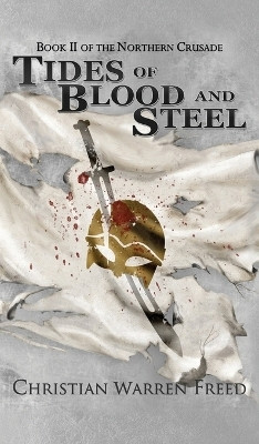 Tides of Blood and Steel(English, Hardcover, Freed Christian Warren)