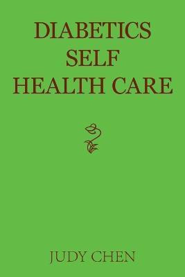 Diabetics Self Health Care(English, Paperback, Chen Judy)