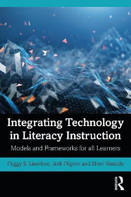 Integrating Technology in Literacy Instruction(English, Paperback, Lisenbee Peggy S.)